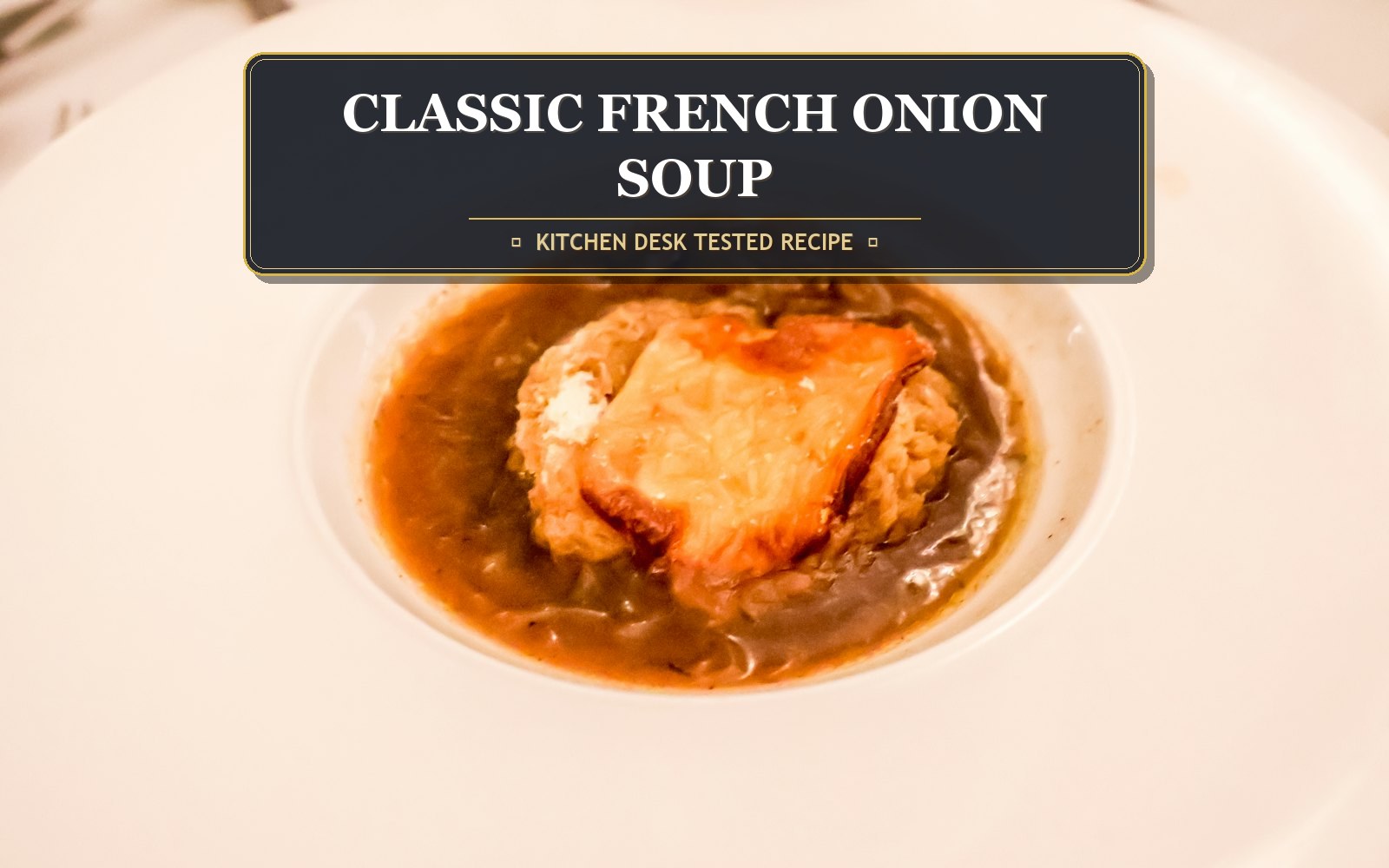 Rich Caramelized French Onion Soup with Gruyère Croutons