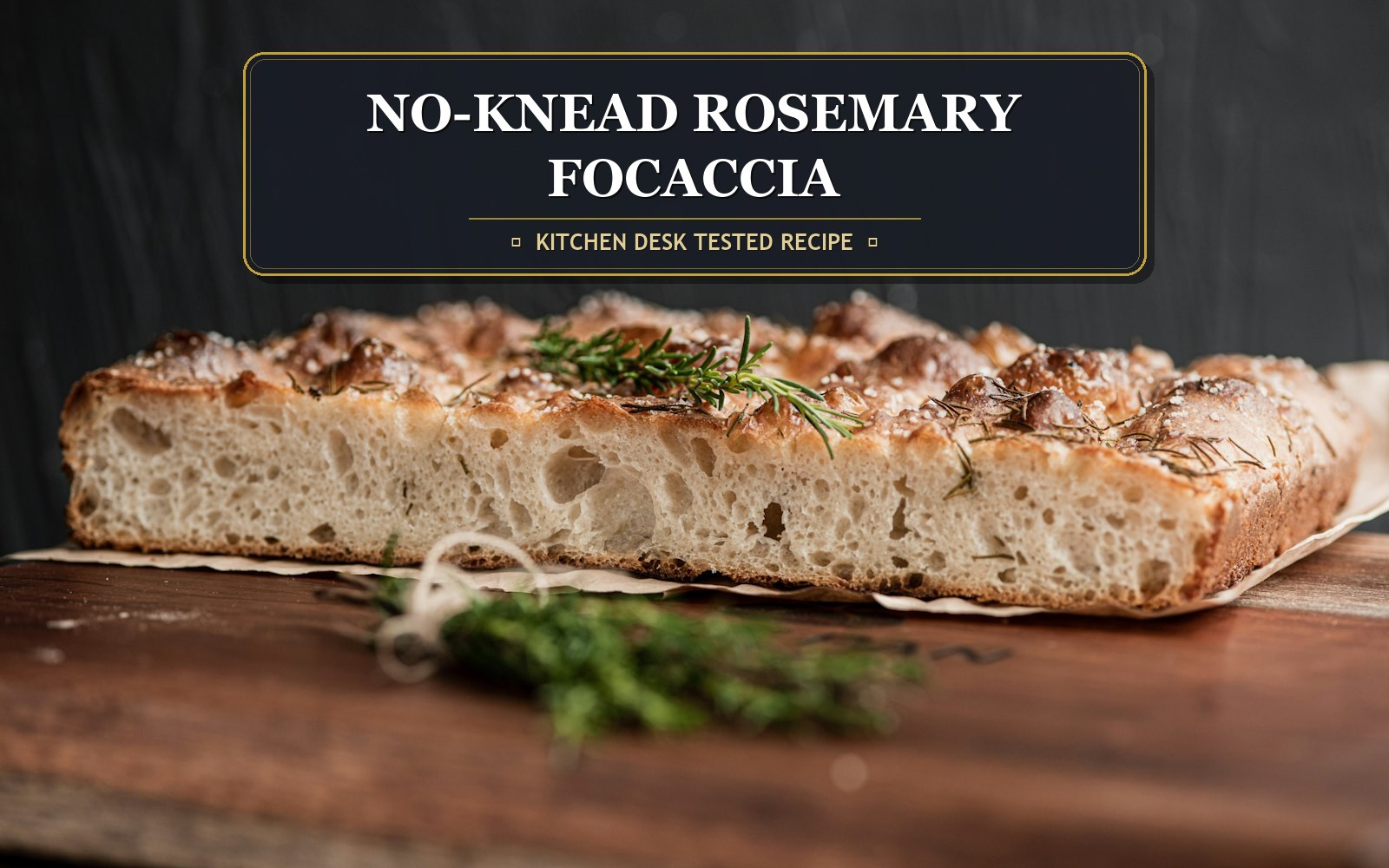 No-Knead Rosemary Focaccia with an 80% Hydration Crumb