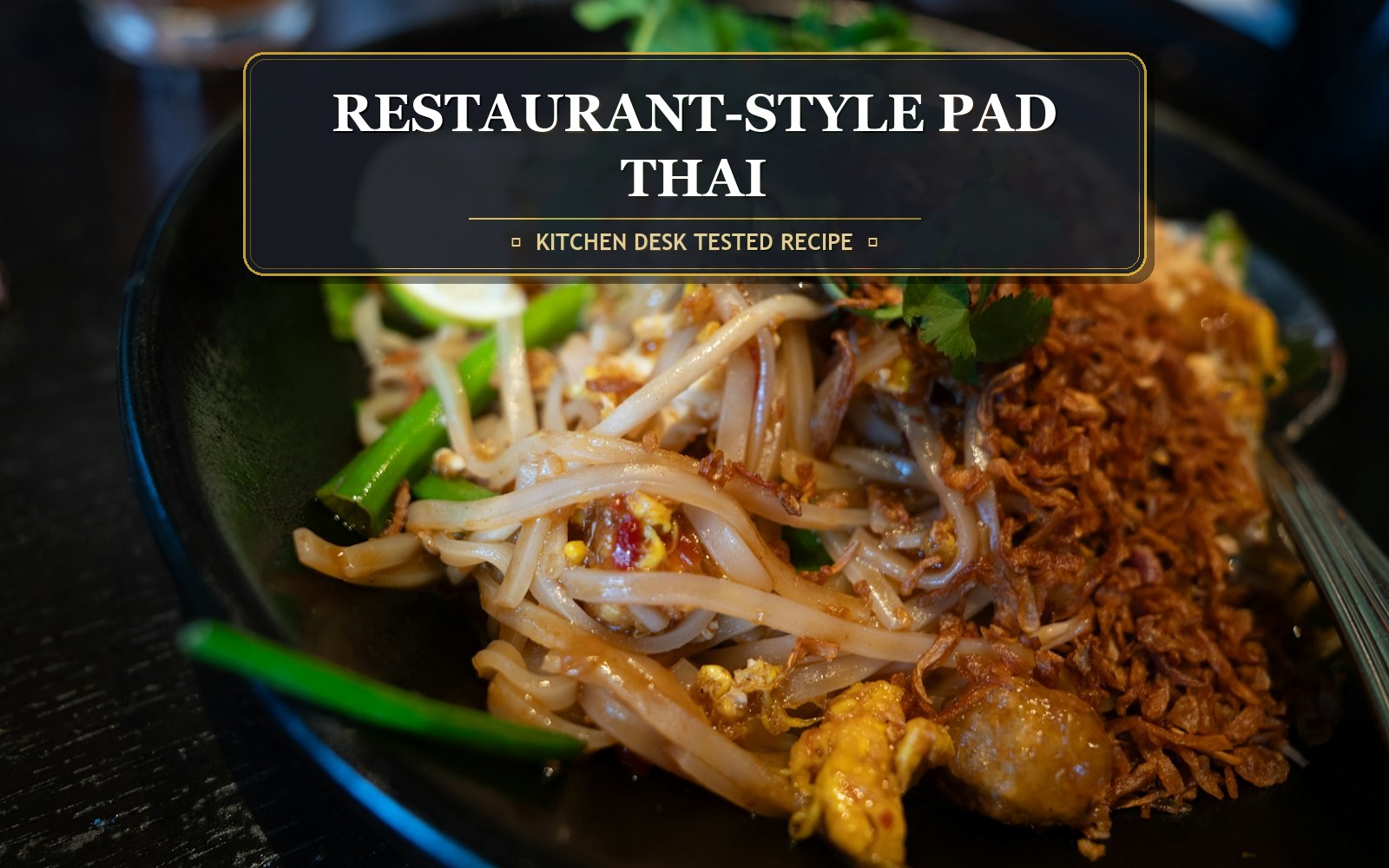 Authentic Street-Style Chicken & Shrimp Pad Thai